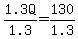 +1.3Q%2F1.3=130%2F1.3