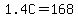 +1.4C+=+168+