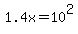+1.4x+=+10%5E2+