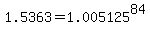 +1.5363+=+1.005125%5E84+