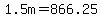 \"+1.5m+=+866.25+\"
