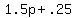 +1.5p+%2B+.25+