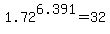 +1.72%5E6.391+=+32+