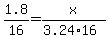 +1.8+%2F+16+=+x+%2F+%28+3.24%2A16+%29+