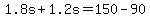 +1.8s+%2B+1.2s+=+150+-+90+