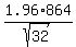 +1.96%2A864%2Fsqrt%2832%29