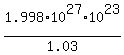 +1.998%2A10%5E27+%2F+1.03%2A10%5E23+