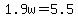 +1.9w+=+5.5+
