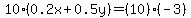 +10%280.2x%2B0.5y%29=%2810%29%28-3%29+