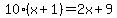 +10%28x%2B1%29=2x%2B9+