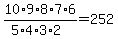 +10%2A9%2A8%2A7%2A6+%2F+%285%2A4%2A3%2A2%29+=+252+