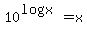 +10%5E%28logx%29+=+x