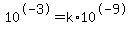+10%5E-3+=+k%2A10%5E-9+