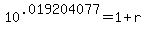 +10%5E.019204077+=+1+%2B+r+
