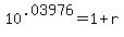 +10%5E.03976+=+1+%2B+r+