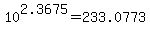 +10%5E2.3675+=+233.0773+