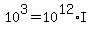 +10%5E3+=+10%5E12%2AI+