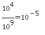 +10%5E4+%2F+10%5E9+=+10%5E%28-5%29+