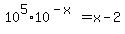 +10%5E5+%2A+10%5E%28-x%29+=+x+-+2+