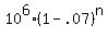 +10%5E6+%2A%28+1+-+.07+%29%5En+