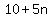 +10+%2B+5n+