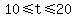 +10+%3C=+t+%3C=+20+