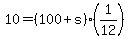 +10+=+%28+100+%2B+s+%29%2A%28+1%2F12+%29+