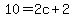 +10+=+2c+%2B+2+