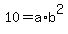 +10+=+a%2Ab%5E2+