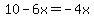 +10+-+6x+=+-4x+