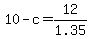 +10+-+c+=+12%2F1.35+
