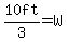 +10+ft%2F3+=++W