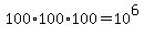 +100%2A100%2A100+=+10%5E6+