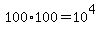 +100%2A100+=+10%5E4+