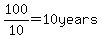 +100%2F10+=+10+years