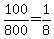 +100%2F800+=+1%2F8+