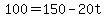 +100+=+150+-+20t+