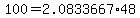 +100+=+2.0833667%2A48+
