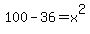 +100+-36+=+x%5E2+
