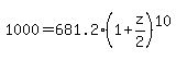 +1000=681.2%281%2Bz%2F2%29%5E10+