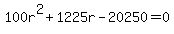 +100r%5E2+%2B+1225r+-+20250+=+0+
