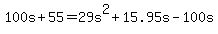 +100s+%2B+55++=+29s%5E2+%2B+15.95s+-+100s+