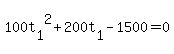 +100t%5B1%5D%5E2+%2B+200t%5B1%5D+-+1500+=+0+