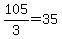+105%2F3+=+35+