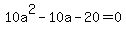 +10a%5E2-10a-20=0