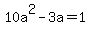 +10a%5E2-3a=1+