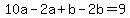 +10a+-+2a+%2B+b+-+2b+=+9+
