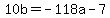 +10b+=+-118a+-+7+