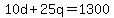 +10d+%2B+25q+=+1300+