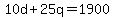+10d+%2B+25q+=+1900+